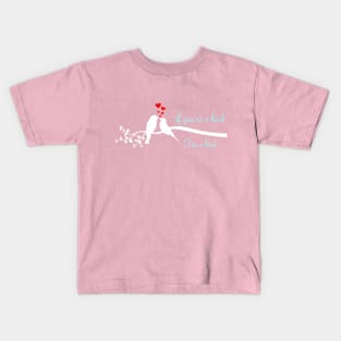 If you're a bird...I'm a bird Kids T-Shirt